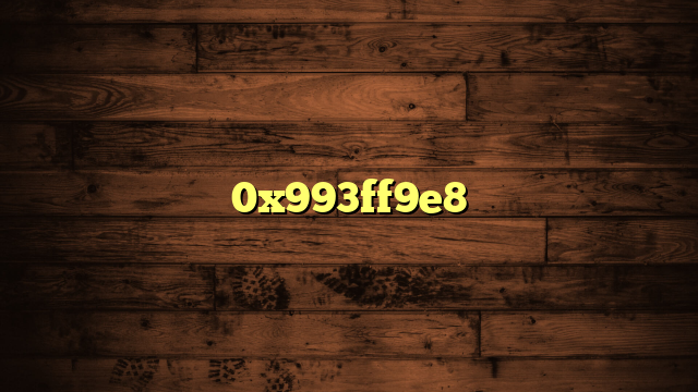 0x993ff9e8