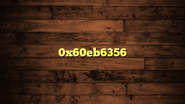 0x60eb6356