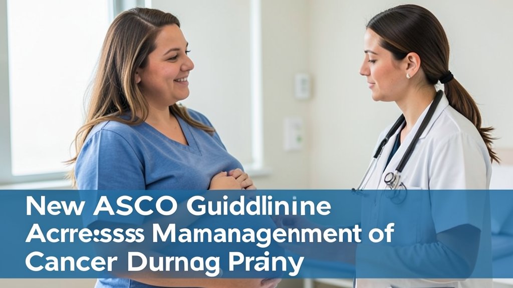 A photo of a pregnant woman with a healthcare provider, with a caption "New ASCO Guideline Addresses Management of Cancer During Pregnancy"